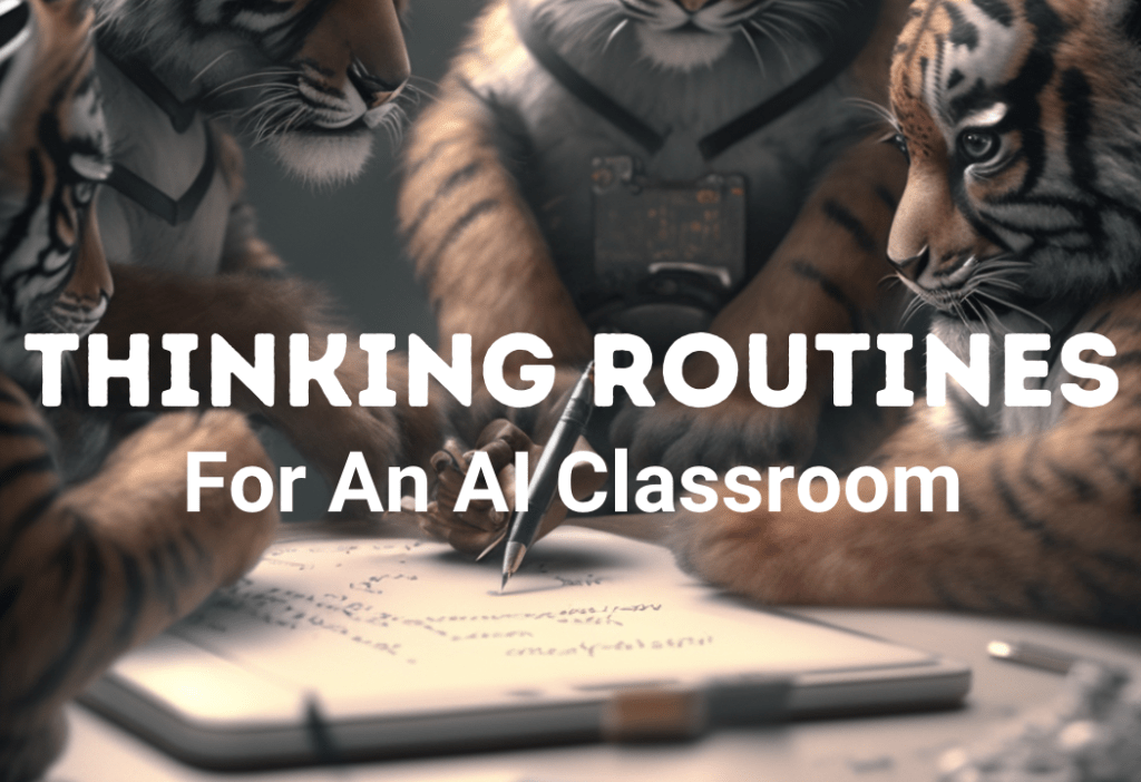 Thinking Routines for an AI&nbsp;Classroom